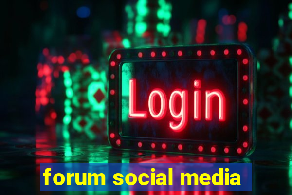 forum social media